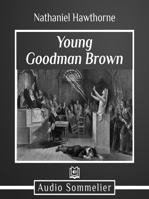 Title details for Young Goodman Brown by Nathaniel Hawthorne - Available